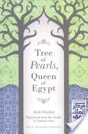 Gyöngyfa, Egyiptom királynője - Tree of Pearls, Queen of Egypt
