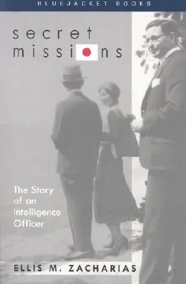 Titkos küldetések: Egy hírszerző tiszt története - Secret Missions: The Story of an Intelligence Officer