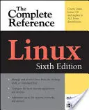 Linux: Linux: A teljes referencia, hatodik kiadás - Linux: The Complete Reference, Sixth Edition