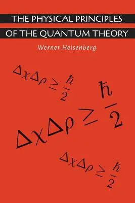 A kvantumelmélet fizikai alapelvei - The Physical Principles of the Quantum Theory