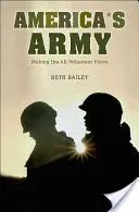 Amerika hadserege: Az önkéntes haderő megteremtése - America's Army: Making the All-Volunteer Force