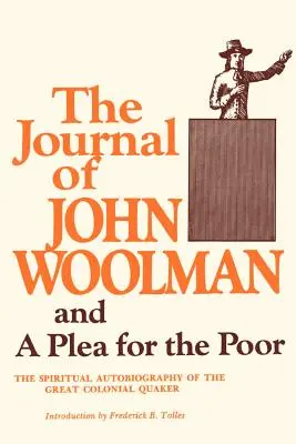 John Woolman naplója: És egy könyörgés a szegényekért - The Journal of John Woolman: And a Plea for the Poor