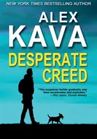 Kétségbeesett hitvallás: (5. könyv Ryder Creed K-9 rejtély) - Desperate Creed: (Book 5 Ryder Creed K-9 Mystery)