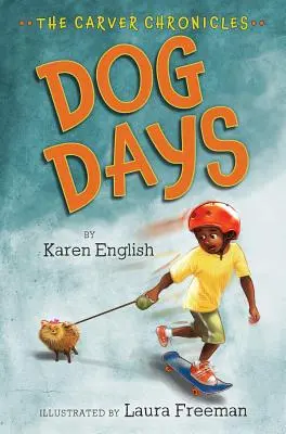 Dog Days, 1: A Carver krónikák, első könyv - Dog Days, 1: The Carver Chronicles, Book One