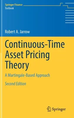 Folyamatos idejű eszközárazási elmélet: Egy Martingál-alapú megközelítés - Continuous-Time Asset Pricing Theory: A Martingale-Based Approach