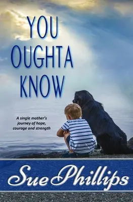 Měli byste to vědět: Beletrie pro ženy: Cesta svobodné matky za nadějí... - You Oughta Know: Women's Fiction: A single mother's journey of hope...