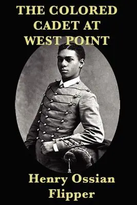 A színesbőrű kadét West Pointban - The Colored Cadet at West Point
