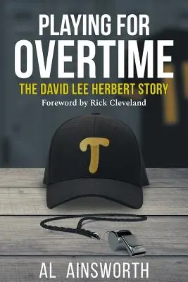 Játék a túlórára: David Lee Herbert története - Playing for Overtime: The David Lee Herbert Story