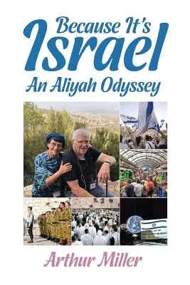 Mert ez Izrael: Izrael: Egy alija odüsszeia - Because It's Israel: An Aliyah Odyssey