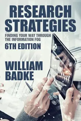 Kutatási stratégiák: Finding Your Way Through the Information Fog - Research Strategies: Finding Your Way Through the Information Fog