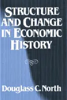 Struktúra és változás a gazdaságtörténetben - Structure and Change in Economic History