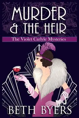 Murder & The Heir: A Violet Carlyle Cozy Historical Rejtélyek - Murder & The Heir: A Violet Carlyle Cozy Historical Mystery