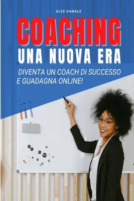 Coaching Business, Una Nuova Era (Egy új korszak) - Coaching Business, Una Nuova Era