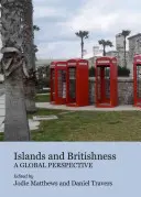 Szigetek és britség: A Global Perspective - Islands and Britishness: A Global Perspective