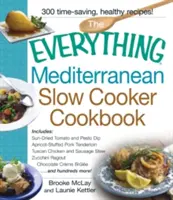 Minden, ami mediterrán lassú főzéshez kell: The Everything Mediterranean Slow Cooker Cookbook - The Everything Mediterranean Slow Cooker Cookbook