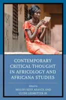 Kortárs kritikai gondolkodás az afrikanisztika és az afrikanisztika területén - Contemporary Critical Thought in Africology and Africana Studies