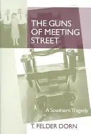 The Guns of Meeting Street: Egy déli tragédia - The Guns of Meeting Street: A Southern Tragedy