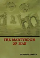 Az ember mártíromsága - The Martyrdom of Man