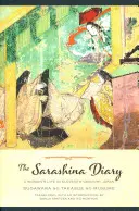 A Szarashina naplója: Egy nő élete a tizenegyedik századi Japánban - The Sarashina Diary: A Woman's Life in Eleventh-Century Japan