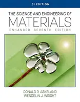 The Science and Engineering of Materials, Enhanced, Si kiadás - The Science and Engineering of Materials, Enhanced, Si Edition