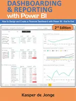 The Absolute Guide to Dashboarding and Reporting with Power Bi: Hogyan tervezzünk és hozzunk létre pénzügyi műszerfalat Power Bi-vel - végponttól végpontig? - The Absolute Guide to Dashboarding and Reporting with Power Bi: How to Design and Create a Financial Dashboard with Power Bi - End to End