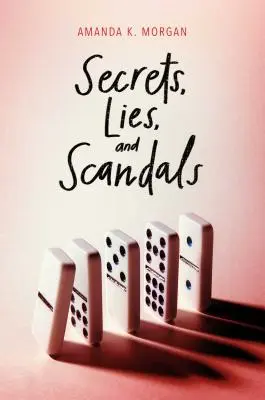 Titkok, hazugságok és botrányok - Secrets, Lies, and Scandals