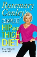 Teljes csípő- és combdiéta - Complete Hip And Thigh Diet