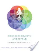 Határtárgyak és azon túl: Munka Leigh Starral - Boundary Objects and Beyond: Working with Leigh Star