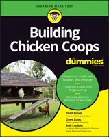 Csirketelepek építése bábuknak - Building Chicken Coops for Dummies