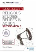 Az én revíziós jegyzeteim Edexcel Vallástudomány a GCSE (9-1) számára: Beliefs in Action - My Revision Notes Edexcel Religious Studies for GCSE (9-1): Beliefs in Action