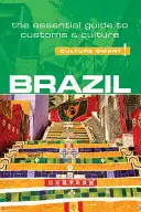 Brazília - Culture Smart! (Második kiadás, második) - Brazil - Culture Smart! (Second Edition, Second)