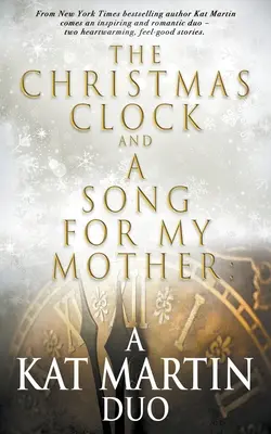 A karácsonyi óra/A dal anyámnak: A Kat Martin duó - The Christmas Clock/A Song For My Mother: A Kat Martin Duo