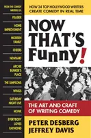 Ez aztán a vicces! A vígjátékírás művészete és mestersége - Now That's Funny!: The Art and Craft of Writing Comedy