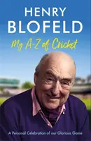 Az én A-Z krikettem - Dicsőséges játékunk személyes ünneplése - My A-Z of Cricket - A personal celebration of our glorious game