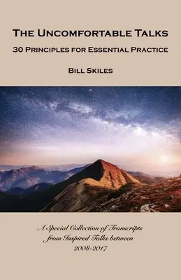 A kényelmetlen beszélgetések: 30 alapelv az alapvető gyakorlathoz - The Uncomfortable Talks: 30 Principles for Essential Practice