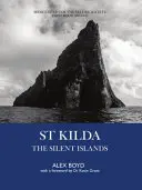 St Kilda - A csendes szigetek - St Kilda - The Silent Islands