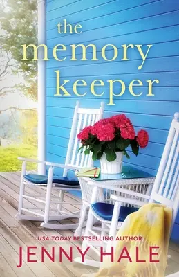 Az emlékezet őrzője: Egy szívmelengető, jó érzésű románc - The Memory Keeper: A heartwarming, feel-good romance