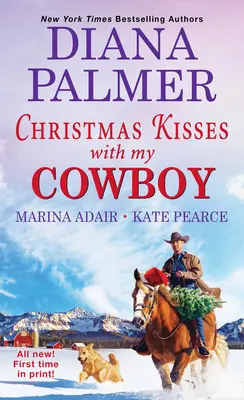 Karácsonyi csókok a cowboyommal: Három elbűvölő karácsonyi cowboy romantikus történet - Christmas Kisses with My Cowboy: Three Charming Christmas Cowboy Romance Stories