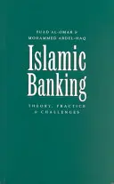 Iszlám banki tevékenység: Elmélet, gyakorlat és kihívások - Islamic Banking: Theory, Practice and Challenges