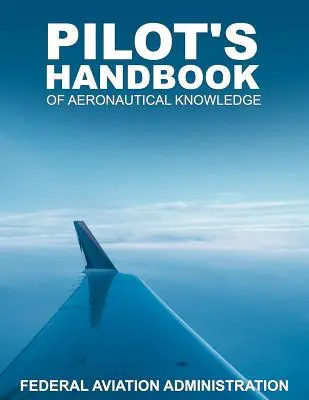 Pilóta kézikönyv a repülési ismeretekről - Pilot's Handbook of Aeronautical Knowledge