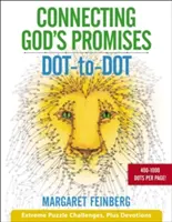 Isten ígéreteinek összekapcsolása pontról pontra: Extrém kirakós kihívások, plusz áhítatok - Connecting God's Promises Dot-To-Dot: Extreme Puzzle Challenges, Plus Devotions