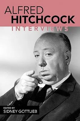 Alfred Hitchcock: Hitchcock: Interjúk - Alfred Hitchcock: Interviews