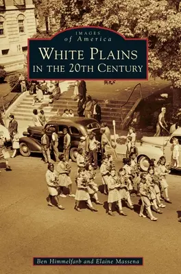White Plains a 20. században - White Plains in the 20th Century