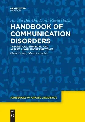 A kommunikációs zavarok kézikönyve - Handbook of Communication Disorders