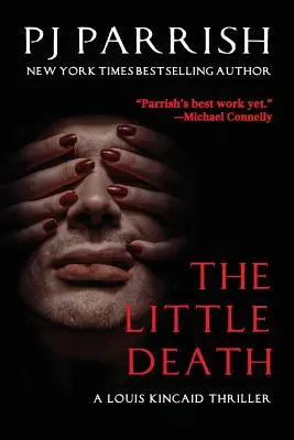 A kis halál: Egy Louis Kincaid thriller - The Little Death: A Louis Kincaid Thriller