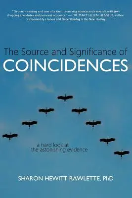Az egybeesések forrása és jelentősége: A Hard Look at the Astonishing Evidence (Megdöbbentő bizonyítékok alapos vizsgálata) - The Source and Significance of Coincidences: A Hard Look at the Astonishing Evidence