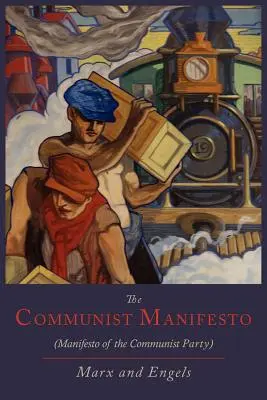 A Kommunista Kiáltvány [A Kommunista Párt kiáltványa] - The Communist Manifesto [Manifesto of the Communist Party]