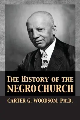 A néger egyház története - The History of the Negro Church