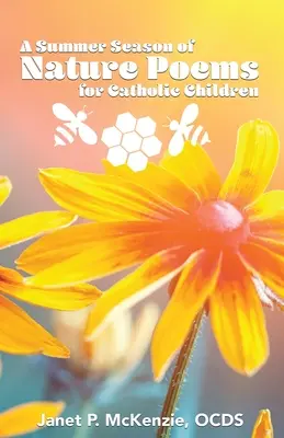 Egy nyári évszak természeti versei katolikus gyermekek számára - A Summer Season of Nature Poems for Catholic Children