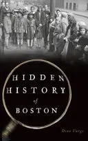 Boston rejtett történelme - Hidden History of Boston